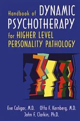 Book cover of Handbook of Dynamic Psychotherapy for Higher Level Personality Pathology by Eve Caligor