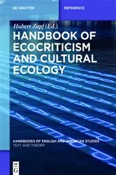 Book cover of Handbook of Ecocriticism and Cultural Ecology by Hubert Zapf