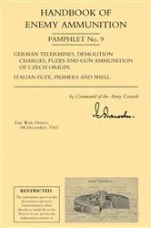 Book cover of Handbook of Enemy Ammunition: German Telermines, etc., Italian Fuze, Primers and Shell by The War Office