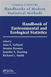 Book cover of Handbook of Environmental and Ecological Statistics by Alan E. Gelfand