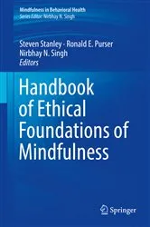 Book cover of Handbook of Ethical Foundations of Mindfulness by Steven Stanley