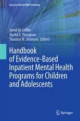 Book cover of Handbook of Evidence-Based Inpatient Mental Health Programs for Children and Adolescents by Jarrod M. Leffler