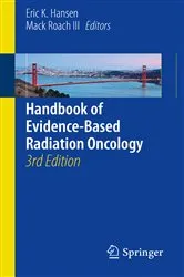 Book cover of Handbook of Evidence-Based Radiation Oncology (3rd ed.) by Eric K. Hansen