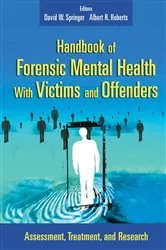 Book cover of Handbook of Forensic Mental Health with Victims and Offenders by David W. Springer