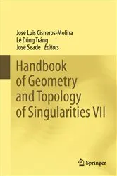 Book cover of Handbook of Geometry and Topology of Singularities VII by JosÃ© Luis Cisneros-Molina