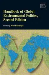 Book cover of Handbook of Global Environmental Politics, Second Edition (2nd ed.) by Peter Dauvergne