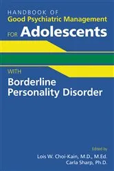 Book cover of Handbook of Good Psychiatric Management for Adolescents With Borderline Personality Disorder by Lois W. Choi-Kain