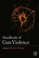 Book cover of Handbook of Gun Violence by Nicholas D Thomson