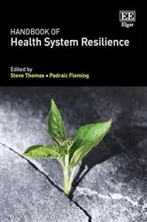 Book cover of Handbook of Health System Resilience by Steve Thomas
