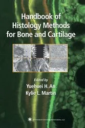 Book cover of Handbook of Histology Methods for Bone and Cartilage by Yuehuei H. An