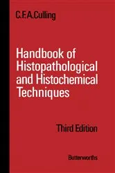 Book cover of Handbook of Histopathological and Histochemical Techniques (3rd ed.) by C. F. A. Culling