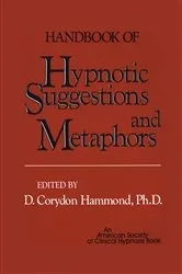 Book cover of Handbook of Hypnotic Suggestions and Metaphors by D. Corydon Hammond