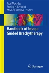Book cover of Handbook of Image-Guided Brachytherapy by Jyoti Mayadev