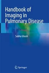 Book cover of Handbook of Imaging in Pulmonary Disease by Subha Ghosh
