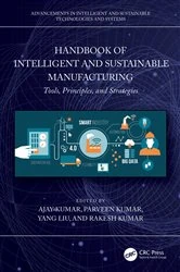 Book cover of Handbook of Intelligent and Sustainable Manufacturing by Ajay Kumar