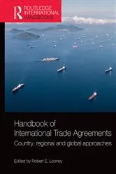 Book cover of Handbook of International Trade Agreements by Robert E. Looney
