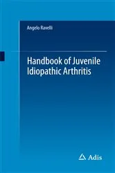 Book cover of Handbook of Juvenile Idiopathic Arthritis by Angelo Ravelli