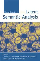 Book cover of Handbook of Latent Semantic Analysis by Thomas K. Landauer