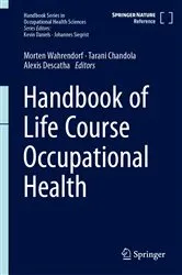 Book cover of Handbook of Life Course Occupational Health by Morten Wahrendorf