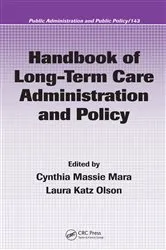 Book cover of Handbook of Long-Term Care Administration and Policy by Cynthia Massie Mara
