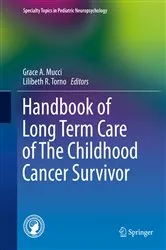 Book cover of Handbook of Long Term Care of The Childhood Cancer Survivor by Grace A. Mucci