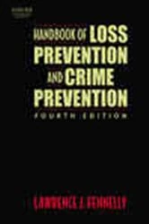 Book cover of Handbook of Loss Prevention and Crime Prevention (4th ed.) by Lawrence J. Fennelly