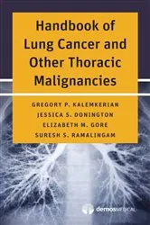 Book cover of Handbook of Lung Cancer and Other Thoracic Malignancies by Gregory P. Kalemkerian