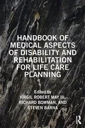 Book cover of Handbook of Medical Aspects of Disability and Rehabilitation for Life Care Planning by Virgil May III