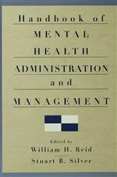 Book cover of Handbook of Mental Health Administration and Management by William H. Reid