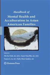 Book cover of Handbook of Mental Health and Acculturation in Asian American Families by Nhi-ha Trinh