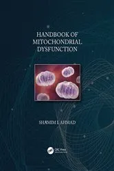 Book cover of Handbook of Mitochondrial Dysfunction by Shamim I. Ahmad