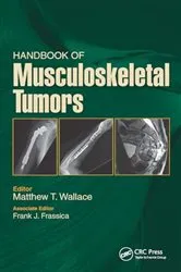 Book cover of Handbook of Musculoskeletal Tumors by Matthew Wallace