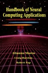 Book cover of Handbook of Neural Computing Applications by Alianna J. Maren