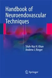 Book cover of Handbook of Neuroendovascular Techniques by Shah-Naz H Khan