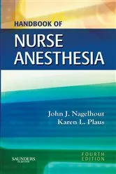 Book cover of Handbook of Nurse Anesthesia - E-Book (4th ed.) by Nagelhout CRNA, PhD, FAAN, John J.