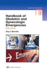 Book cover of Handbook of Obstetric and Gynecologic Emergencies (5th ed.) by Guy I. Benrubi