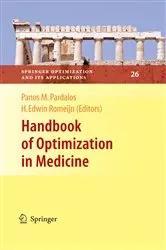 Book cover of Handbook of Optimization in Medicine by Panos M. Pardalos