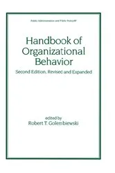Book cover of Handbook of Organizational Behavior, Revised and Expanded (2nd ed.) by Robert T. Golembiewski