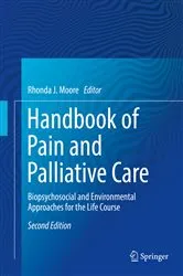Book cover of Handbook of Pain and Palliative Care (2nd ed.) by Rhonda J. Moore