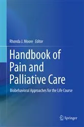 Book cover of Handbook of Pain and Palliative Care by Rhonda J. Moore