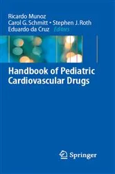 Book cover of Handbook of Pediatric Cardiovascular Drugs by Ricardo Munoz