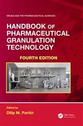 Book cover of Handbook of Pharmaceutical Granulation Technology (4th ed.) by Dilip M. Parikh