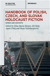Book cover of Handbook of Polish, Czech, and Slovak Holocaust Fiction by Elisa-Maria Hiemer