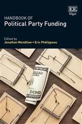 Book cover of Handbook of Political Party Funding by Jonathan Mendilow