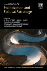 Book cover of Handbook of Politicization and Political Patronage by B. G. Peters