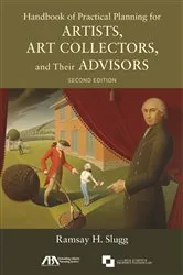 Book cover of Handbook of Practical Planning for Artists, Art Collectors, and Their Advisors, Second Edition by Ramsay H. Slugg