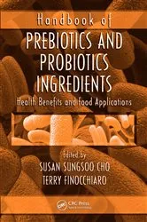 Book cover of Handbook of Prebiotics and Probiotics Ingredients by Susan Sungsoo Cho