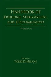 Book cover of Handbook of Prejudice, Stereotyping, and Discrimination (3rd ed.) by Todd D. Nelson