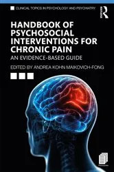 Book cover of Handbook of Psychosocial Interventions for Chronic Pain by Andrea Kohn Maikovich-Fong