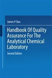 Book cover of Handbook of Quality Assurance for the Analytical Chemistry Laboratory (2nd ed.) by J. Dux